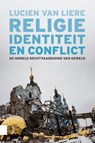 Religie, identiteit en conflict - Lucien van Liere - 9789048573431