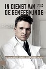 In dienst van de geneeskunde - Peter W. de Leeuw - 9789048574902