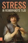 Stress in Rembrandts tijd - Benjamin B. Roberts - 9789048577835