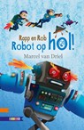 Rapp en Rob Robot op hol! - Marcel van Driel - 9789048723331