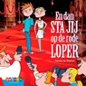 En dan sta jij op de rode loper - Sanne de Bakker - 9789048735679