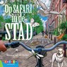 Op safari in de stad - Monique van der Zanden - 9789048735822