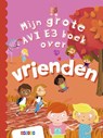 Mijn grote AVI E3 boek over vrienden -  - 9789048752218