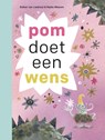 pom doet een wens - Esther van Lieshout - 9789048755042