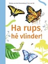 Ha rups, hé vlinder! - Mohana Van den Kroonenberg - 9789048755158