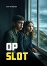 Op slot - Dirk Nielandt - 9789048756674