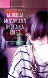 Gelukkige mensen lezen en drinken koffie - Agnes Martin-Lugand - 9789048818419
