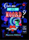 Voor wie doe jij een moord? - Manon Sikkel - 9789048824137