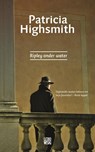 Ripley onder water - Patricia Highsmith - 9789048827817