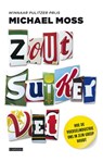 Zout, suiker, vet - Michael Moss - 9789048830008