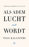 Als adem lucht wordt - Paul Kalanithi - 9789048834594