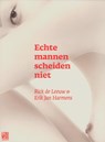 Echte mannen scheiden niet - Rick de Leeuw - 9789048841738