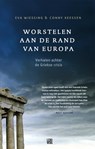 Worstelen aan de rand van Europa - Eva Wiessing ; Conny Keessen - 9789048844708