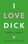 I Love Dick - Chris Kraus - 9789048845651