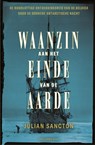 Waanzin aan het einde van de aarde - Julian Sancton - 9789048846863