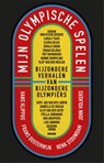 Mijn Olympische Spelen - John Volkers ; Frans Oosterwijk ; Hans Klippus ; Henk Stouwdam - 9789048854066