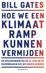Hoe we een klimaatramp kunnen vermijden - Bill Gates - 9789048855216