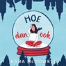 Hoe dan ook - Kara McDowell - 9789048858477