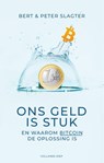Ons geld is stuk - Peter Slagter ; Bert Slagter - 9789048859511