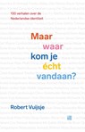 Maar waar kom je écht vandaan? - Robert Vuijsje - 9789048859634