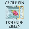 Dolende zielen - Cecile Pin - 9789048864744
