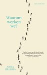 Waarom werken we? - Anna Lillioja - 9789048869688
