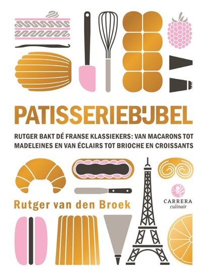 Patisseriebijbel, Rutger van den Broek - Gebonden - 9789048870585