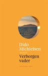 Verborgen vader - Dido Michielsen - 9789048871575