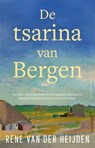 De tsarina van Bergen - Rene van der Heijden - 9789048874347