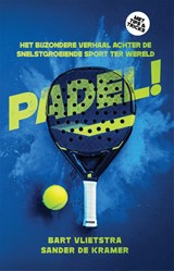 Padel!, Bart Vlietstra ; Sander de Kramer -  - 9789048874774