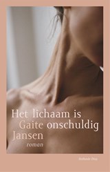 Het lichaam is onschuldig, Gaite Jansen -  - 9789048875382