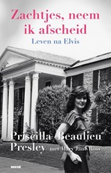 Zachtjes, neem ik afscheid, Priscilla Presley -  - 9789048875412