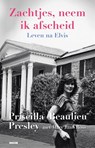 Zachtjes, neem ik afscheid - Priscilla Presley - 9789048875412