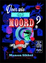 Voor wie doe jij een moord - Manon Sikkel - 9789048876051