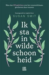 Ik sta in wilde schoonheid, Susan Smit -  - 9789048876808