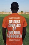 Gelukszoekers op voetbalschoenen - Hugo Verkley - 9789048877508