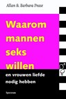 Waarom mannen seks willen en vrouwen liefde nodig hebben - PEASE, Allan & PEASE, Barbara - 9789049103118