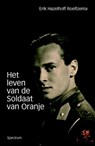 Het leven van de Soldaat van Oranje - Erik Hazelhoff Roelfzema - 9789049105310