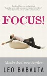 Focus ! - BABAUTA, Leo - 9789049200763