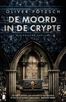 De moord in de crypte - Oliver Pötzsch - 9789049202835