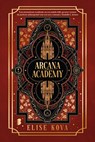 Arcana Academy - Elise Kova ; Fast Forward Translations - 9789049205355