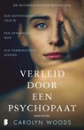 Verleid door een psychopaat - Carolyn Woods - 9789049206635