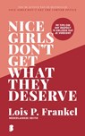 Nice girls don't get what they deserve - Lois P. Frankel - 9789049206697