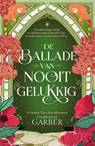 De ballade van nooit gelukkig - Stephanie Garber - 9789049206932