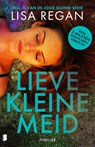 Lieve kleine meid - Lisa Regan ; Deul en Spanjaard - 9789049207533