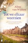 Tot we elkaar weerzien - Aline van Wijnen - 9789049208974