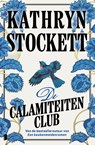 De calamiteitenclub - Kathryn Stockett - 9789049209179