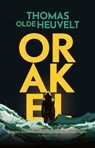 Orakel - Thomas Olde Heuvelt - 9789049209889