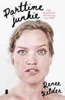 Parttime-junkie - Renee Kelder - 9789049210755