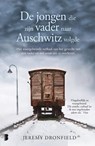 De jongen die zijn vader naar Auschwitz volgde - Jeremy Dronfield - 9789049210779